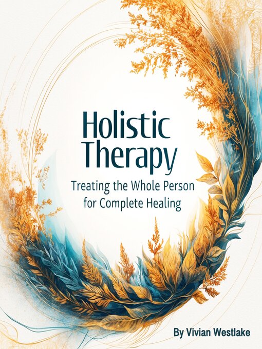 Title details for Holistic Therapy by Vivian Westlake - Available